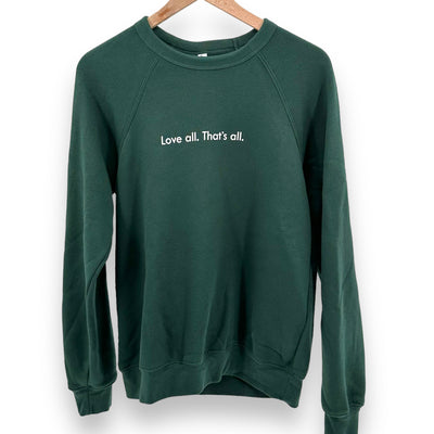 LOVE ALL - Green Sweatshirt