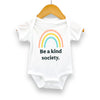 Rainbow Be a Kind Society Infant